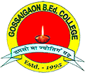 Gossaigaon B.Ed. College