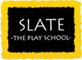 Slate The Play School