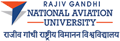 Rajiv Gandhi National Aviation University - RGNAU