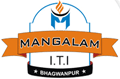 Mangalam Industrial Training Institute - ITI Bhagwanpur