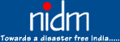 National Institute of Disaster Management - NIDM